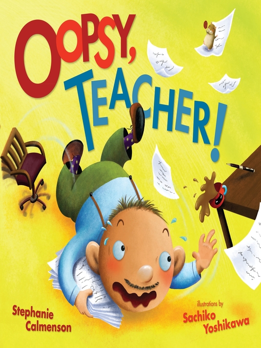 Title details for Oopsy, Teacher! by Stephanie Calmenson - Available